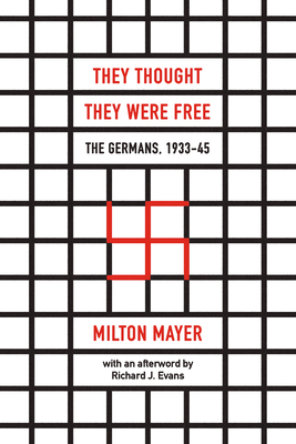 They Thought They Were Free - The Germans, 1933-45