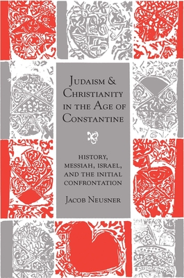 Judaism and Christianity in the Age of Constantine