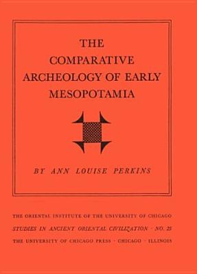 The Comparative Archaeology of Early Mesopotamia