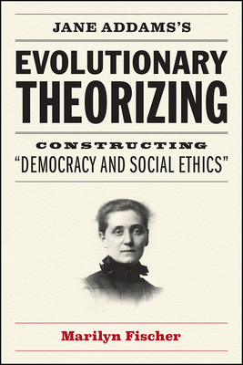 Jane Addams's Evolutionary Theorizing