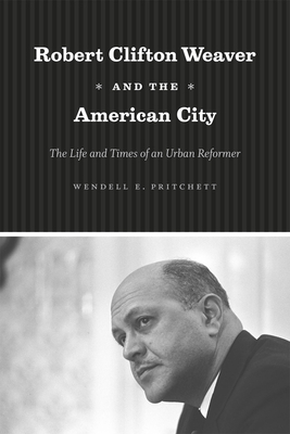 Robert Clifton Weaver and the American City