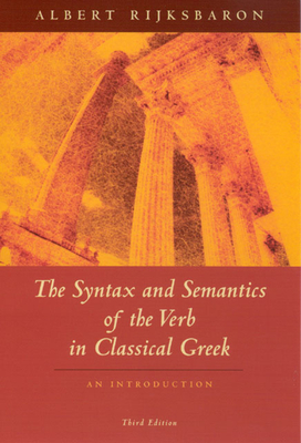 The Syntax and Semantics of the Verb in Classical Greek