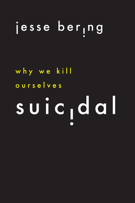 Suicidal – Why We Kill Ourselves