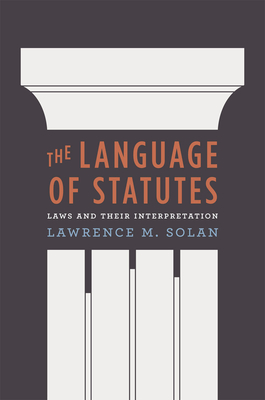 The Language of Statutes – Laws and Their Interpretation