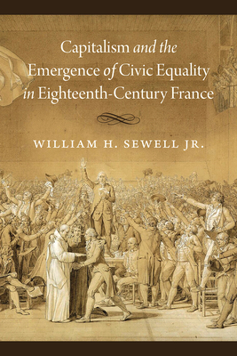 Capitalism and the Emergence of Civic Equality in Eighteenth-Century France