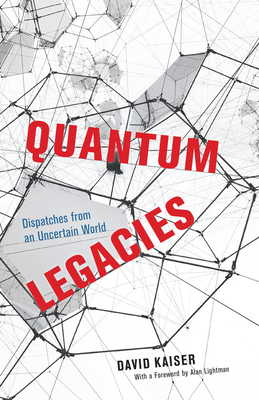 Quantum Legacies – Dispatches from an Uncertain World