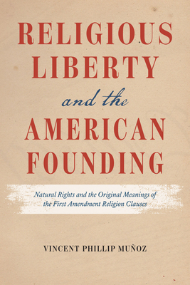 Religious Liberty and the American Founding