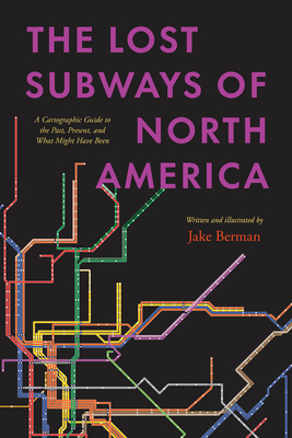 The Lost Subways of North America