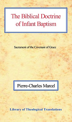 The Biblical Doctrine of Infant Baptism