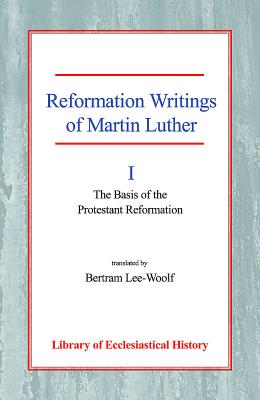 Reformation Writings of Martin Luther