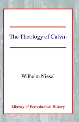 The Theology of Calvin