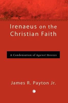 Irenaeus on the Christian Faith