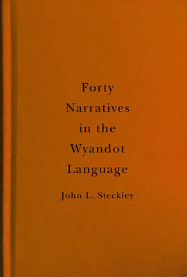 Forty Narratives in the Wyandot Language