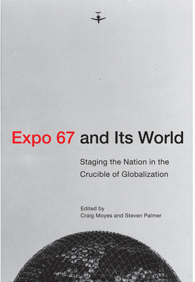 Expo 67 and Its World