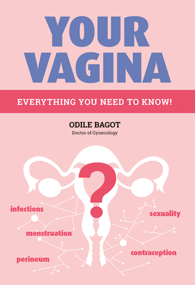 Your Vagina: Everything You Need to Know