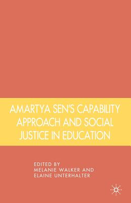 Amartya Sen''s Capability Approach and Social Justice in Education