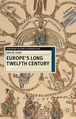 Europe''s Long Twelfth Century