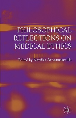 Philosophical Reflections on Medical Ethics