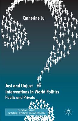 Just and Unjust Interventions in World Politics