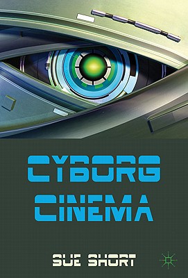 Cyborg Cinema and Contemporary Subjectivity