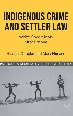 Indigenous Crime and Settler Law