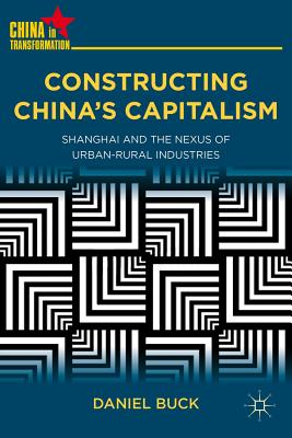 Constructing China's Capitalism