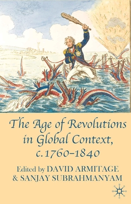 The Age of Revolutions in Global Context, c. 1760-1840