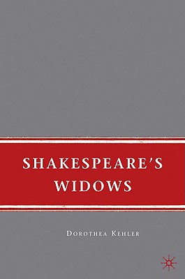 Shakespeare''s Widows