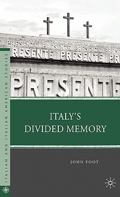 Italy''s Divided Memory