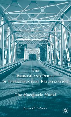 The Promise and Perils of Infrastructure Privatization