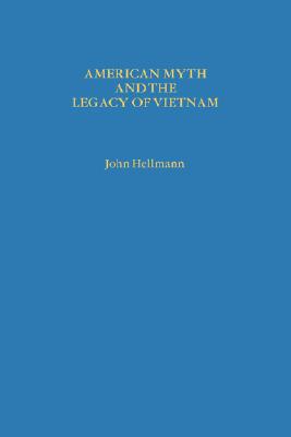 American Myth and the Legacy of Vietnam