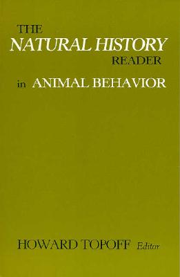 The Natural History Reader in Animal Behavior