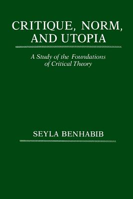 Critique, Norm, and Utopia