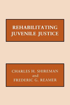 Rehabilitating Juvenile Justice