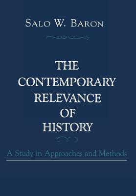 The Contemporary Relevance of History