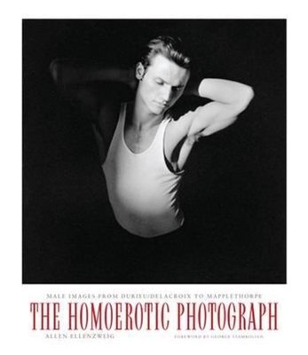 The Homoerotic Photograph