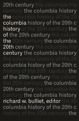 The Columbia History of the Twentieth Century