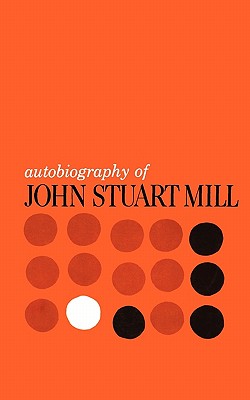 Autobiography of John Stuart Mill