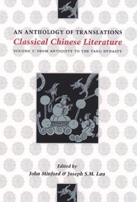 Classical Chinese Literature: An Anthology of Translations