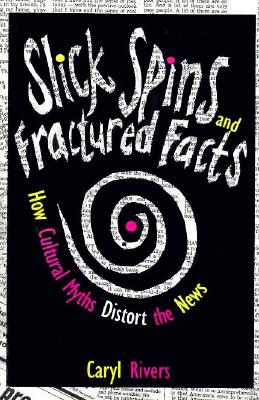 Slick Spins and Fractured Facts