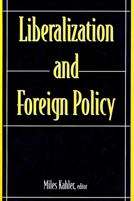 Liberalization and Foreign Policy