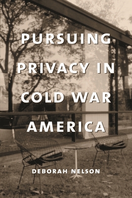 Pursuing Privacy in Cold War America