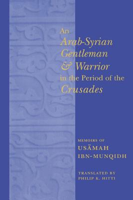 An Arab-Syrian Gentleman and Warrior in the Period of the Crusades