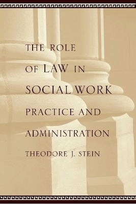 The Role of Law in Social Work Practice and Administration