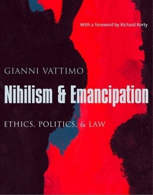 Nihilism and Emancipation – Ethics, Politics and Law