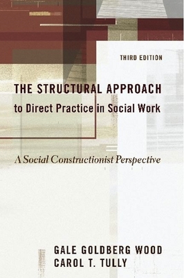 The Structural Approach to Direct Practice in Social Work