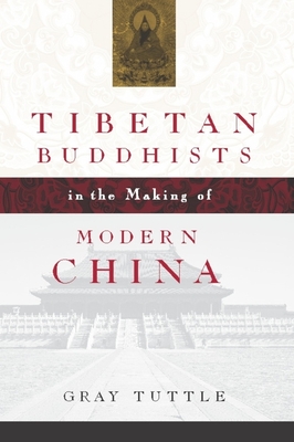 Tibetan Buddhists in the Making of Modern China