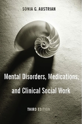 Mental Disorders, Medications, and Clinical Social Work