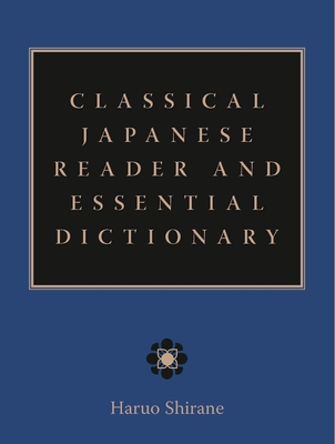 Classical Japanese Reader and Essential Dictionary