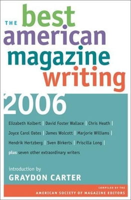 The Best American Magazine Writing 2006